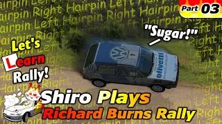 ShiroPlays - Richard Burns Rally: A Spot Of Golfing - Let's Learn Rally! - Part 3