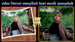 TUTORIAL CARA MEMBUAT VIDEO QUOTES LITERASI MENGIKUTI BEAT MUSIK DJ SPONGEBOB || KINEMASTER