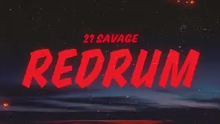 21 Savage - redrum (Lyrics)