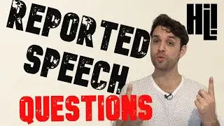 Reported Speech (Questions)