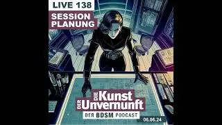 Unvernunft Live 06.06.2024 - Sessionplanung & Vorbereitung
