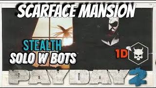 Payday 2 - The Butcher: Scarface Mansion - DS OD - Solo Stealth - All Loot - Bad Guy Coming Through