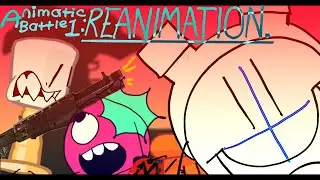 Animatic Battle 1: REANIMATION