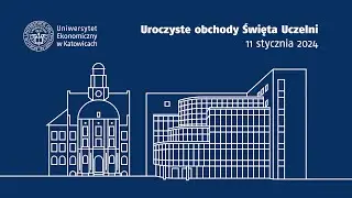 Święto Uniwersytetu Ekonomicznego w Katowicach 2024