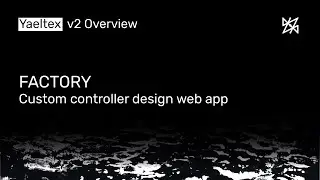 THE FACTORY - Custom MIDI controller design web app by YAELTEX [v2 Overview]