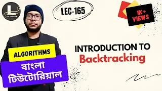 🔴 Introduction to Backtracking | বাংলা টিউটোরিয়াল | Lecturelia 🔴