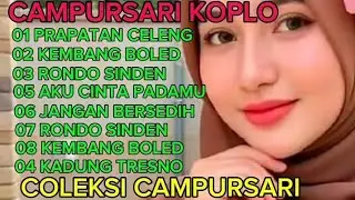 KOLEKSI CAMPURSARI KOPLO PALING NYAMLENG SUPER JERNIH