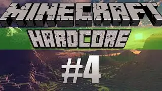 Minecraft Hardcore #4