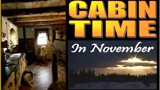 CABIN LIFE. Simple Pleasures In The November Woods.