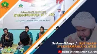 Sa'duna Fidunya / Rutinaan Syekhermania Klaten