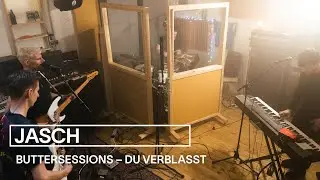 Jasch - Du verblasst | live bei den buttersessions