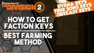 The Division 2 - Where to find Faction/ Hyena Keys and Best Farming Area