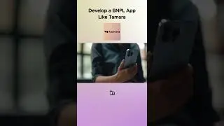 How to Develop a BNPL App Like Tamara & Klarna | Cost to Build BNPL App in 2025