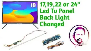 19" to 24" Led TV Panel Back Light Totly Changed