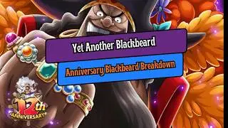 OPTC 12th Anniversary Blackbeard, with a twist?!