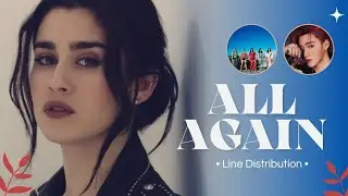 Fifth Harmony - All Again ~ Line Distribution (Unreleased)