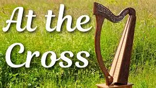 At the Cross | Harp