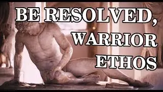 Be Resolved, Warrior Ethos