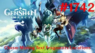 Genshin Impact Walkthrough Part 1742 - Chasm Mining Text Fragments Locations (No Commentary)