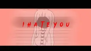 _i h a t e y o u _