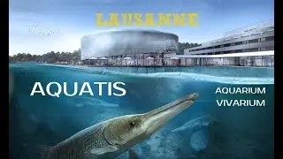 Aquatis - Aquarium Vivarium Lausanne