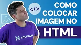 Como Colocar Imagens no HTML 🖼️ (2024) Hostinger Brasil
