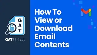 GAT Unlock | How To View or Download Email Contents