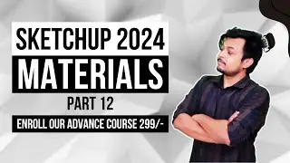 MATERIALS - Learn SketchUp Tutorial for Architecture & Interior Design | Part 12