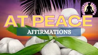 Affirmations for Inner Peace and Abundance