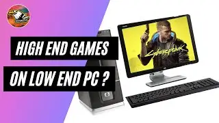 Play High End games on Low End PC/Laptop !!!  (Play Cyberpunk2077 on potato PC/Laptop) 🔥🔥🔥