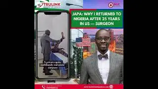 Why I returned to Nigeria after 25 years in US — Surgeon