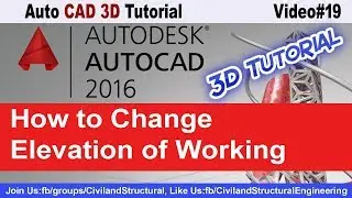 How to Change Elevation of Working in Auto CAD2016 3D V#19
