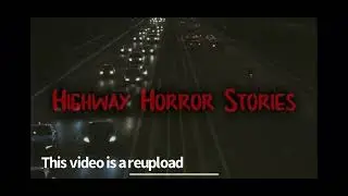 Scary highway stories