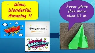 How to do paper plane flies more than 10 m.
