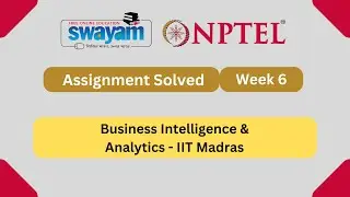 Business Intelligence & Analytics Week 6 || NPTEL ANSWERS 2024 