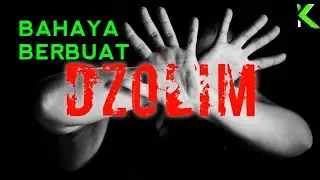 BALASAN PERBUATAN DZOLIM
