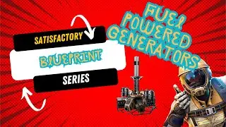 SATISFACTORY: FUEL GENERATOR BLUEPRINT (Blueprint series 2)