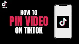 How to Pin Video on Tiktok (2023)