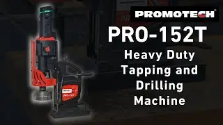 PRO-152T | Heavy Duty Tapping and Drilling Machine