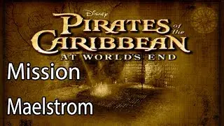 Pirates of the Caribbean At World's End Mission Maelstrom