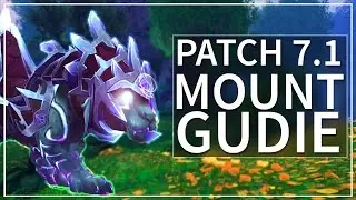 How To Get the WoW Legion Patch 7.1 Mounts! [Guide]