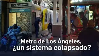 Metro de Los Ángeles, ¿un sistema colapsado?