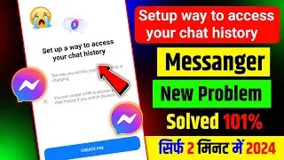 set up a way to access your chat history messenger || complete required setup to continue messenger