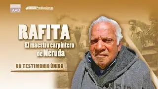 Rafita, El maestro carpintero de Neruda