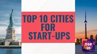 Top 10 Cities for Startups In The World