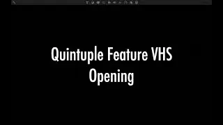 Quintuple Feature VHS Opening (Tapes I Got Yesterday, RD)