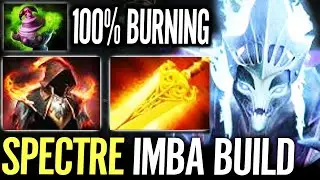 100% Burning Build Spectre - NEW BEST Carry Hero 7.34D OP BUILD Dota 2 Gameplay