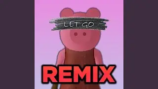 Let Go (Electronic Remix)