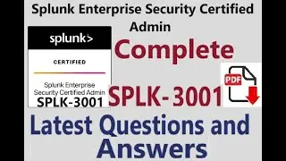 Complete Video of Splunk SPLK-3001:Splunk Enterprise Security Certified Admin- Questions & Answers