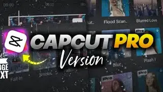 Get CapCut Pro Version 8 for Free - Complete Tutorial and Download Link 